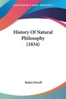 History Of Natural Philosophy (1834)