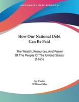 How Our National Debt Can Be Paid