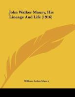 John Walker Maury, His Lineage And Life (1916)