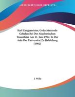 Karl Zangemeister, Gedachtnisrede Gehalen Bei Der Akademischen Trauerfeier Am 11. Juni 1902, In Der Aula Der Universitat Zu Heldelberg (1902)