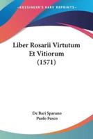 Liber Rosarii Virtutum Et Vitiorum (1571)