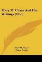 Mary M. Chase And Her Writings (1855)