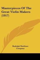 Masterpieces Of The Great Violin Makers (1917)