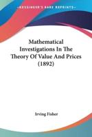 Mathematical Investigations In The Theory Of Value And Prices (1892)
