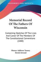 Memorial Record Of The Fathers Of Wisconsin