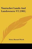 Nantucket Lands And Landowners V2 (1901)