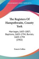 The Registers Of Hampsthwaite, County York