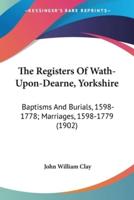 The Registers Of Wath-Upon-Dearne, Yorkshire