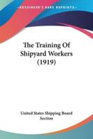 The Training Of Shipyard Workers (1919)