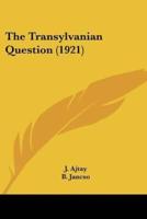 The Transylvanian Question (1921)