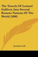 The Travels Of Lemuel Gulliver, Into Several Remote Nations Of The World (1800)