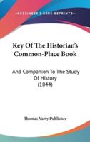 Key Of The Historian's Common-Place Book