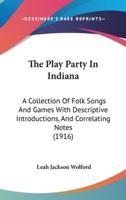 The Play Party In Indiana