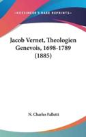 Jacob Vernet, Theologien Genevois, 1698-1789 (1885)
