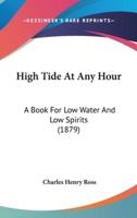 High Tide At Any Hour