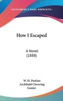 How I Escaped