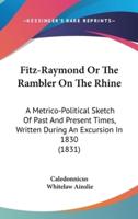 Fitz-Raymond Or The Rambler On The Rhine