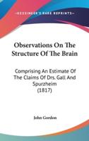 Observations On The Structure Of The Brain