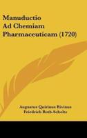 Manuductio Ad Chemiam Pharmaceuticam (1720)