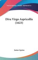 Diva Virgo Aspricollis (1623)