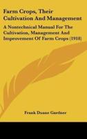 Farm Crops, Their Cultivation and Management