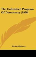 The Unfinished Program of Democracy (1920)