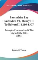 Lancashire Lay Subsidies V1, Henry III To Edward I, 1216-1307