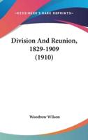 Division And Reunion, 1829-1909 (1910)