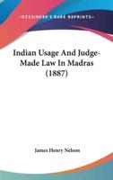 Indian Usage And Judge-Made Law In Madras (1887)