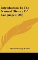 Introduction To The Natural History Of Language (1908)