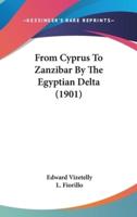 From Cyprus To Zanzibar By The Egyptian Delta (1901)