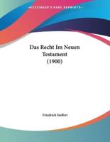 Das Recht Im Neuen Testament (1900)