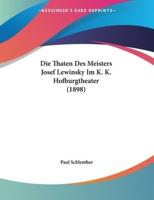 Die Thaten Des Meisters Josef Lewinsky Im K. K. Hofburgtheater (1898)