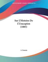 Sur L'Histoire De L'Usucapion (1885)