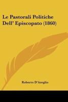 Le Pastorali Politiche Dell' Episcopato (1860)