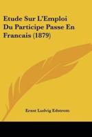 Etude Sur L'Emploi Du Participe Passe En Francais (1879)