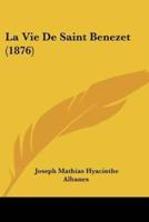 La Vie De Saint Benezet (1876)