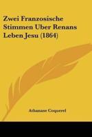 Zwei Franzosische Stimmen Uber Renans Leben Jesu (1864)