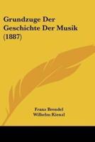 Grundzuge Der Geschichte Der Musik (1887)