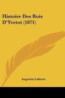 Histoire Des Rois D'Yvetot (1871)