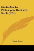Etudes Sur La Philosophie Du XVIII Siecle (1851)