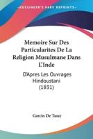Memoire Sur Des Particularites De La Religion Musulmane Dans L'Inde