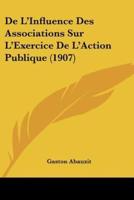 De L'Influence Des Associations Sur L'Exercice De L'Action Publique (1907)