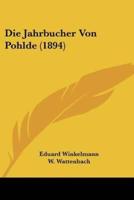 Die Jahrbucher Von Pohlde (1894)