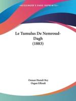 Le Tumulus De Nemroud-Dagh (1883)