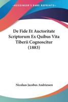 De Fide Et Auctoritate Scriptorum Ex Quibus Vita Tiberii Cognoscitur (1883)