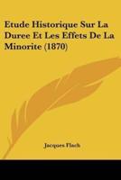 Etude Historique Sur La Duree Et Les Effets De La Minorite (1870)
