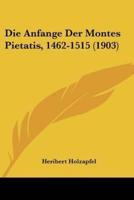 Die Anfange Der Montes Pietatis, 1462-1515 (1903)