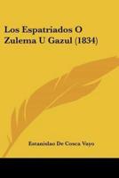 Los Espatriados O Zulema U Gazul (1834)