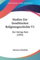 Studien Zur Israelitischen Religionsgeschichte V1